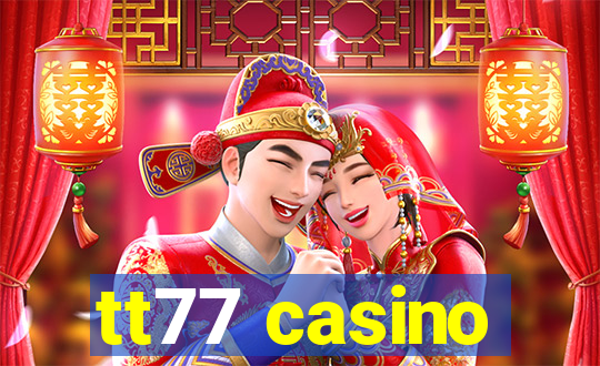 tt77 casino